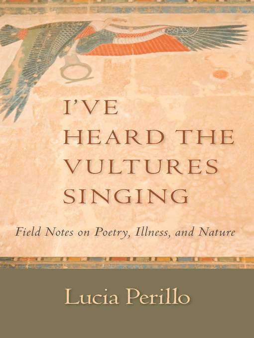 Title details for I've Heard the Vultures Singing by Lucia Perillo - Available